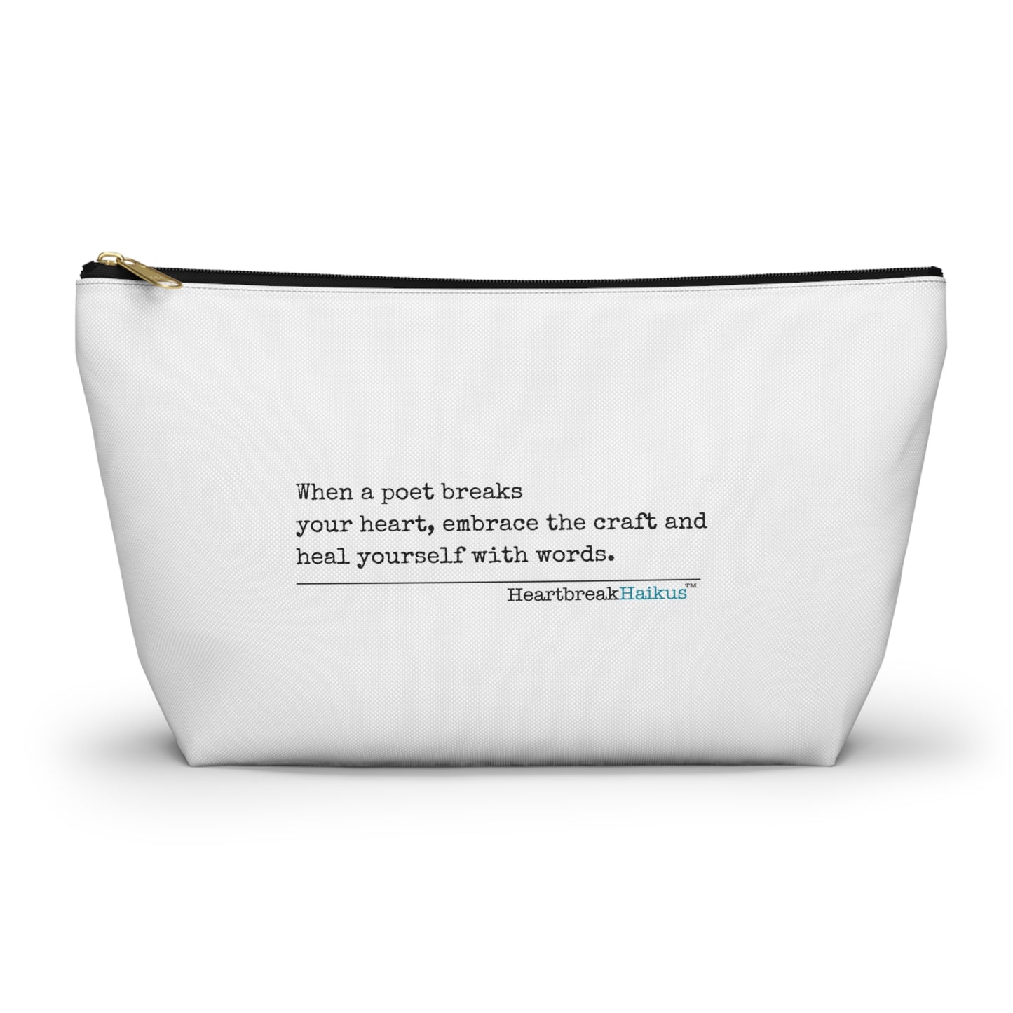 "Heal yourself with words." Accessory Pouch w T-bottom (2 sizes)