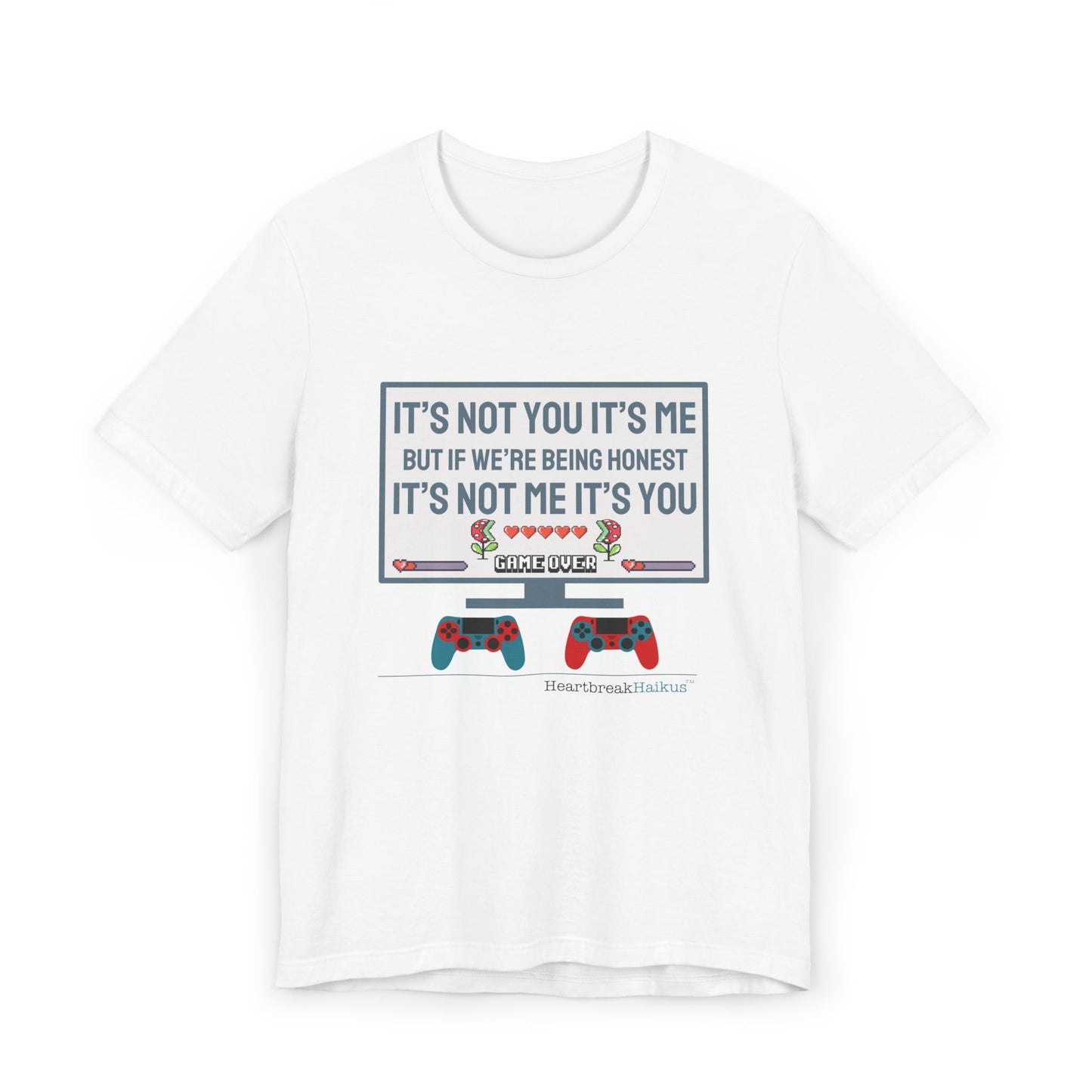 It's not you/me. Unisex Jersey T-Shirt  (lightweight)