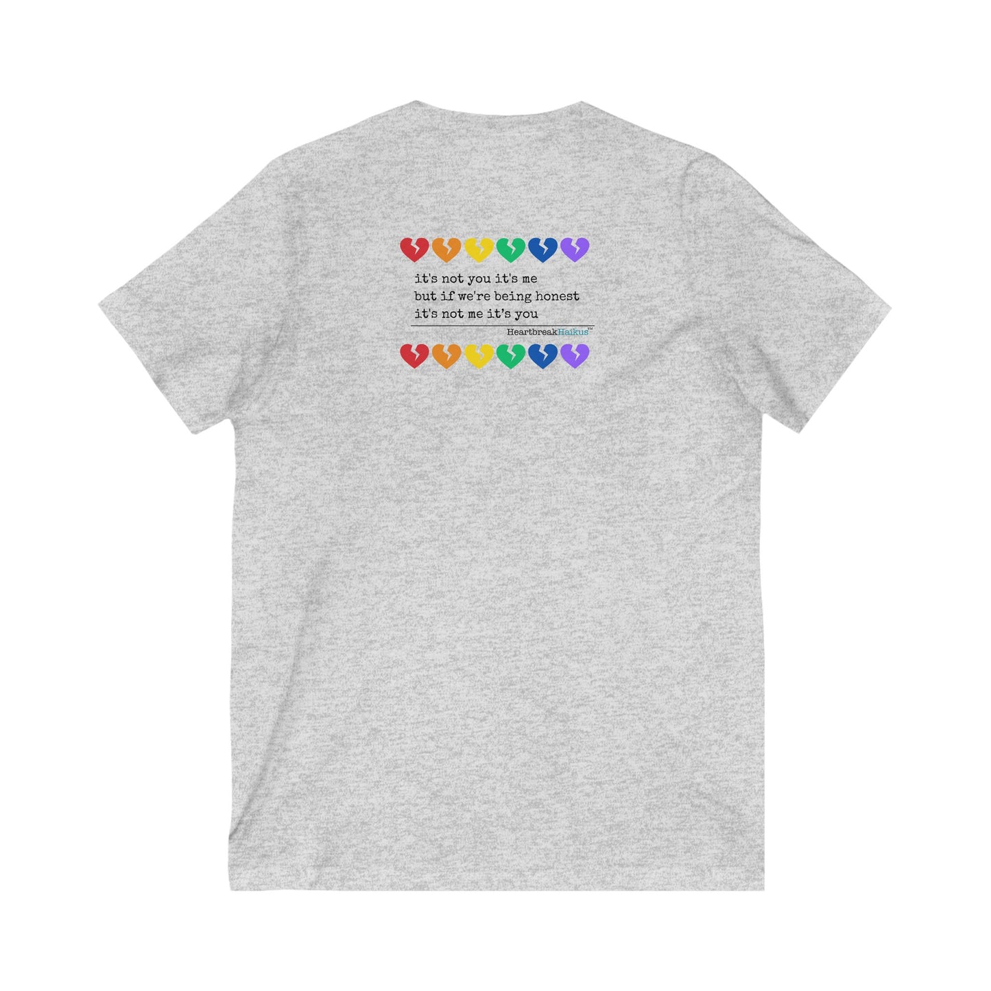 It's Not Me/You Haiku -  Unisex Jersey Short Sleeve V-Neck Tee (Rainbow Heartbreak Collection)