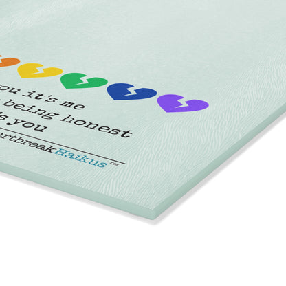It's Not Me/You Haiku - Glass Cutting/Charcuterie/Serving Board (Rainbow Heartbreak Collection)