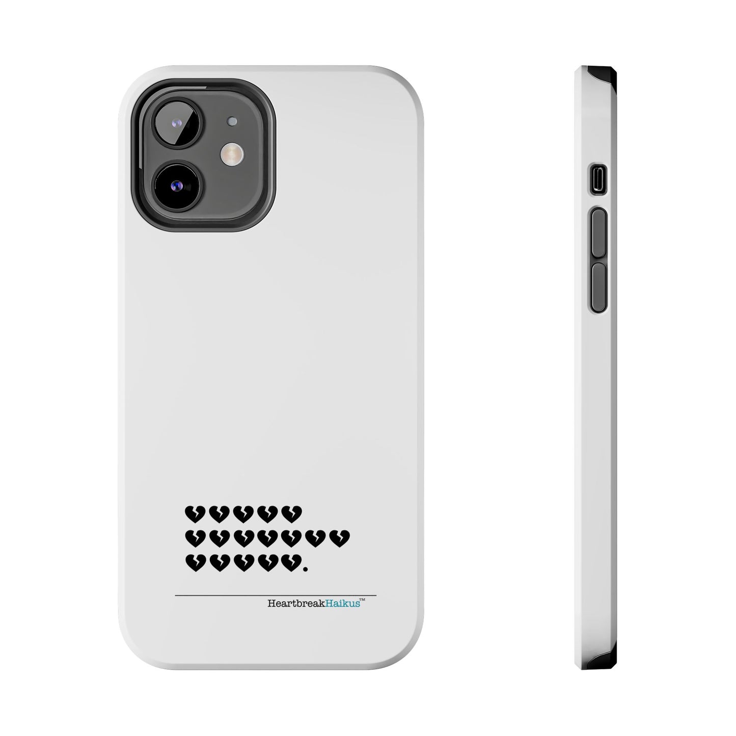 Hieroglyph Heartbreak Haiku Tough Phone Cases (white)