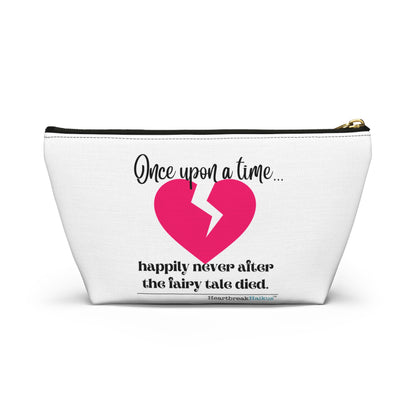 "Once upon a time...the fairy tale died." Accessory Pouch w T-bottom (2 sizes)