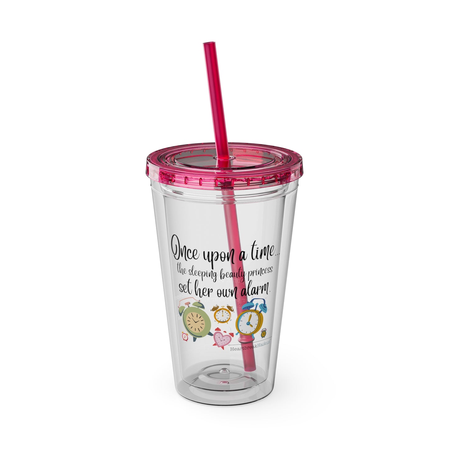 Sleeping Beauty's Alarm. Sunsplash Tumbler with Straw, 16oz