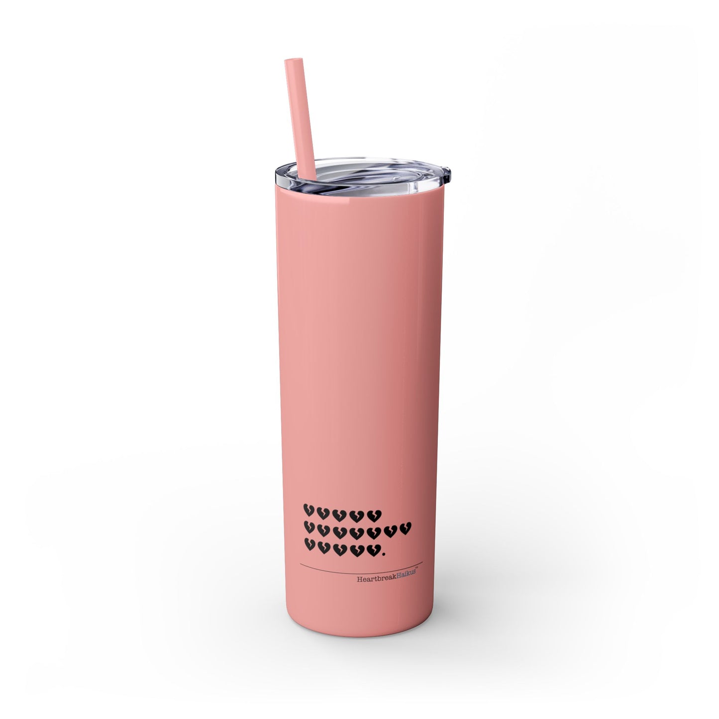Hieroglyph Heartbreak Haiku - Skinny Tumbler with Eco-Friendly, Reusable, Matching Straw, 20oz