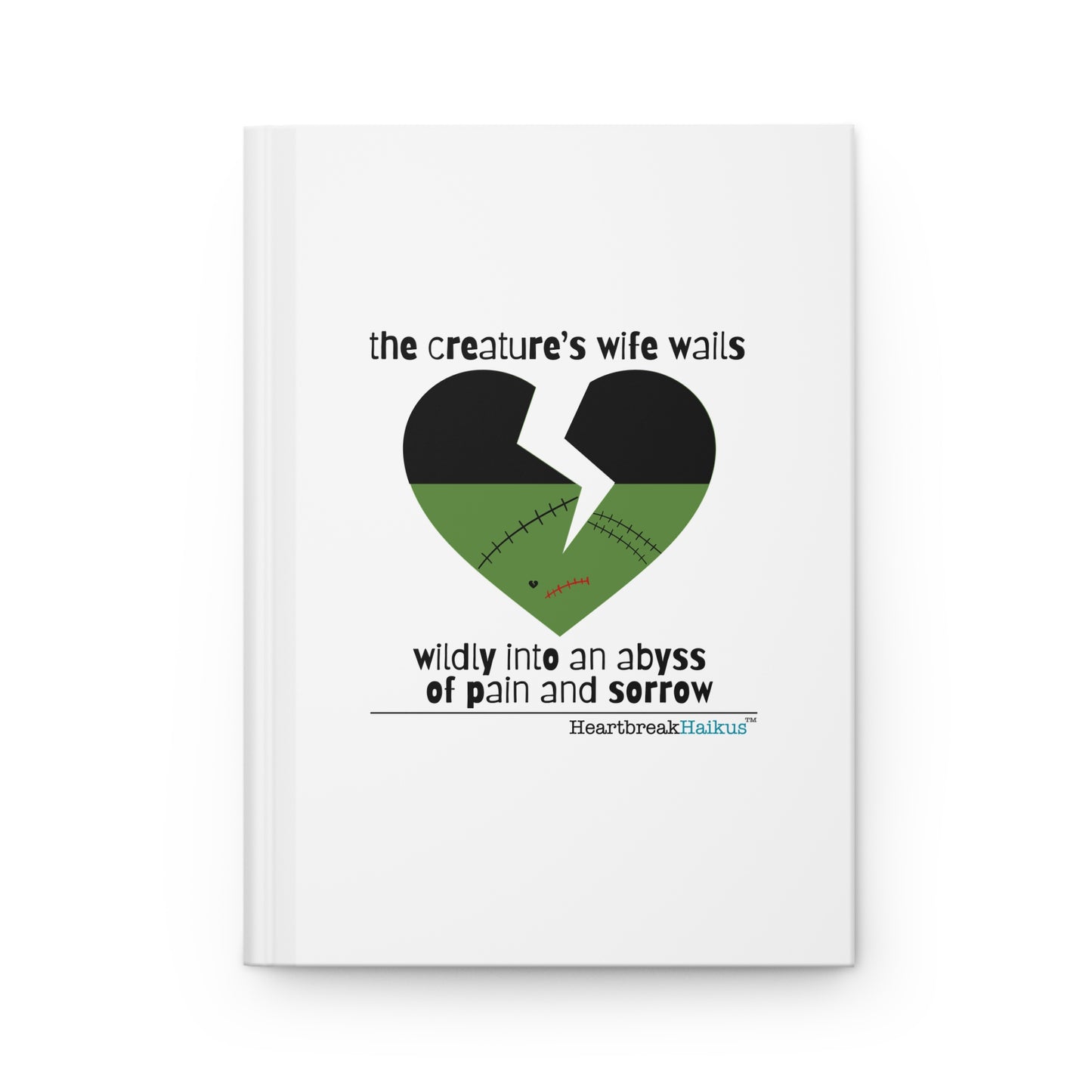 The Creature's Wife Wails Frankenstein Haiku - Hardcover Journal