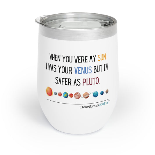 Safer as Pluto Haiku - Chill Wine Tumbler