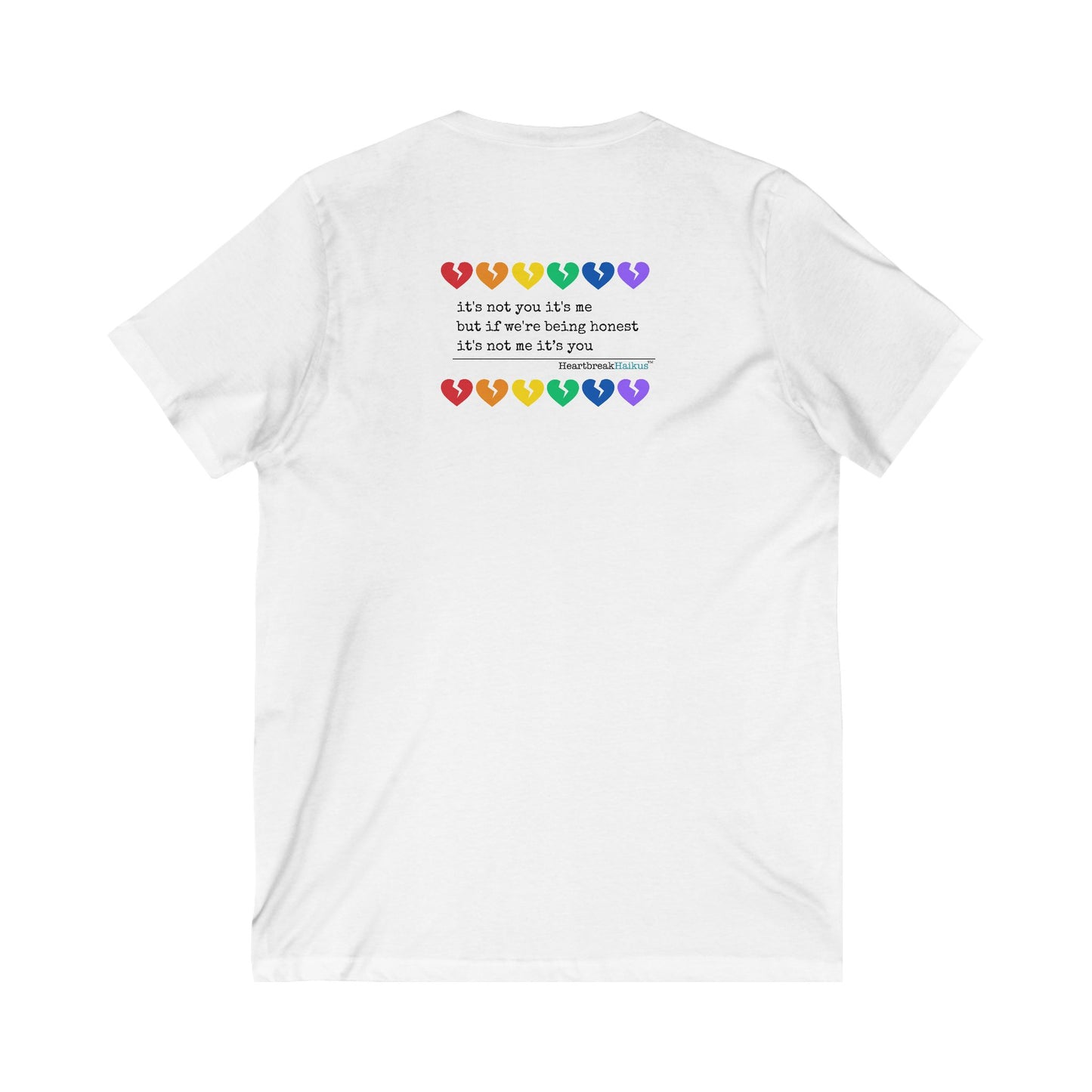 It's Not Me/You Haiku -  Unisex Jersey Short Sleeve V-Neck Tee (Rainbow Heartbreak Collection)