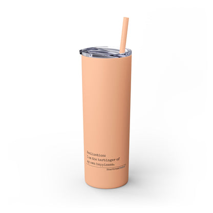 Harbinger of Happiness Haiku - Skinny Venti Tumbler with Eco-Friendly, Reusable, Matching Straw, 20oz
