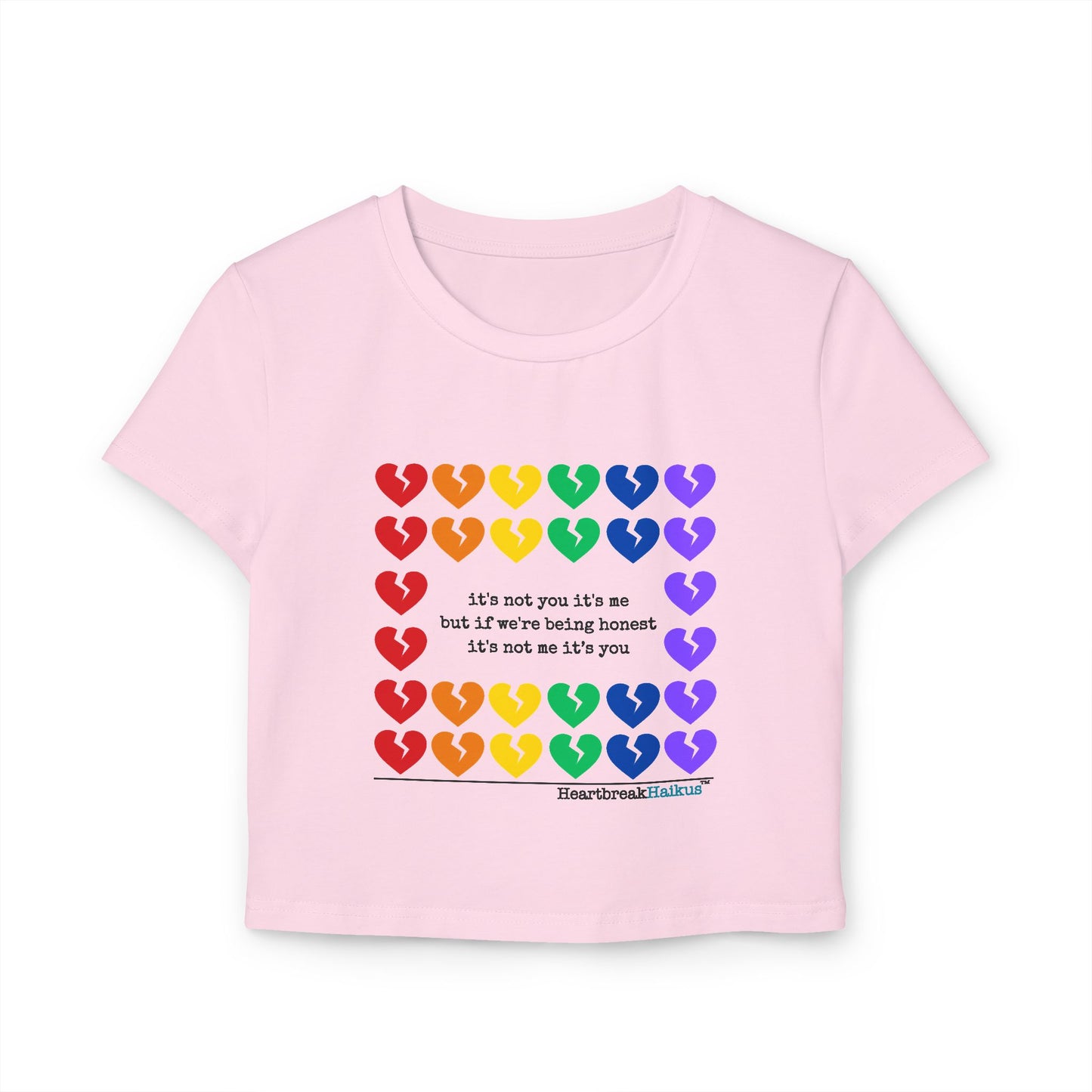 It's Not Me/You Haiku - Baby Tee (Rainbow Hearts Collection)