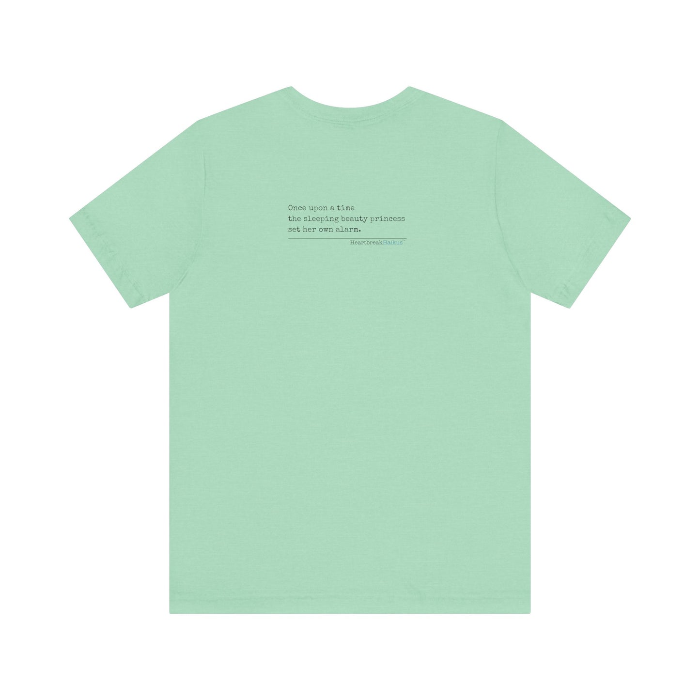 Sleeping Beauty's Alarm Haiku - Short Sleeve T-Shirt