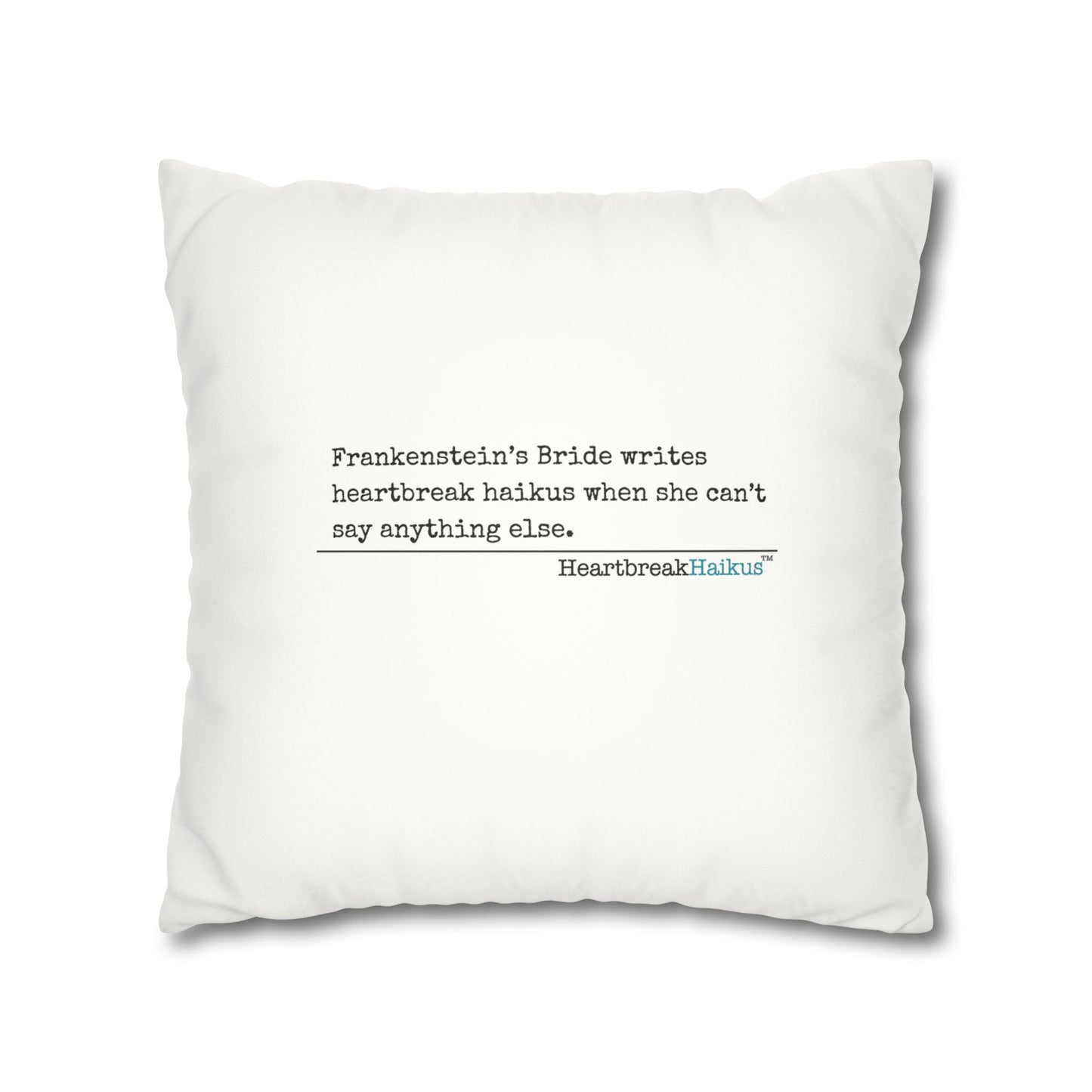 Frankenstein's Bride Writes Heartbreak Haikus - Faux Suede Square Pillowcase (in Snow White)