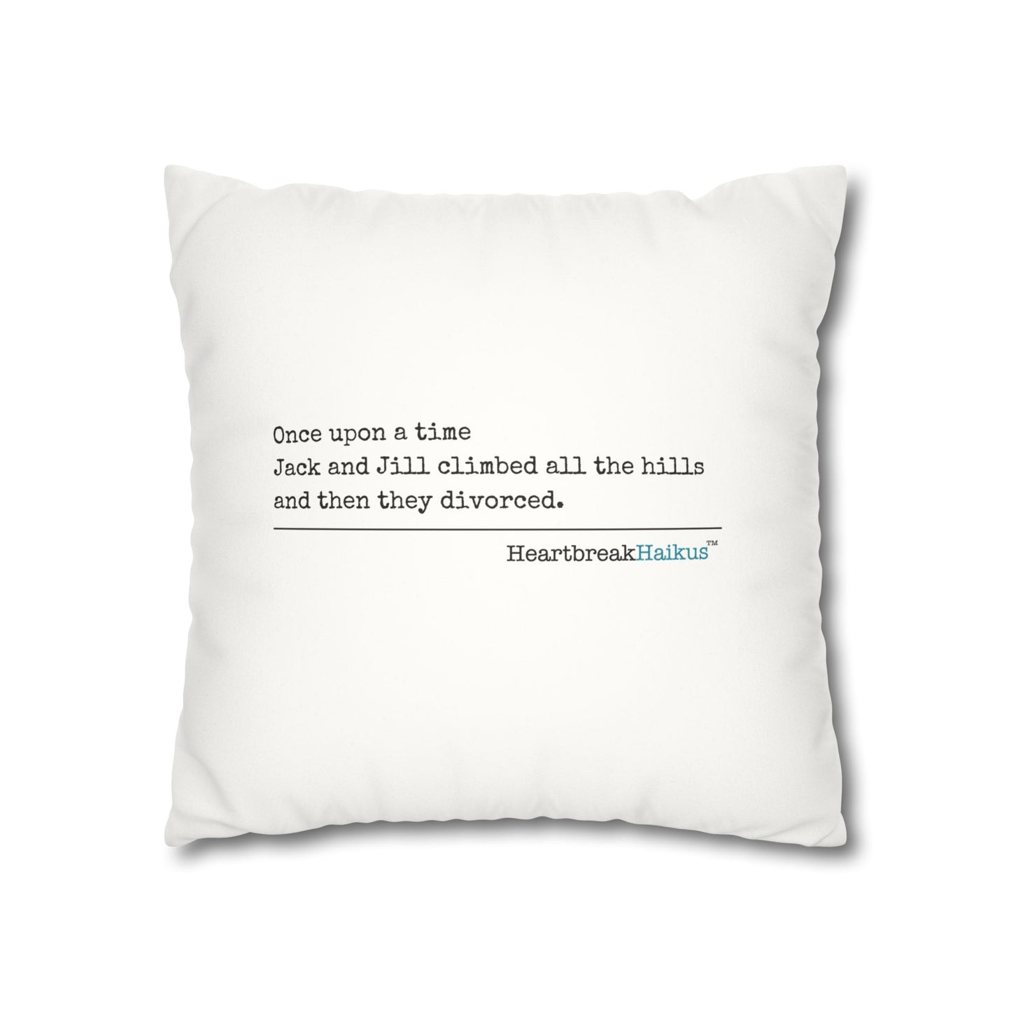Jack and Jill Divorced Haiku - Faux Suede Square Pillowcase