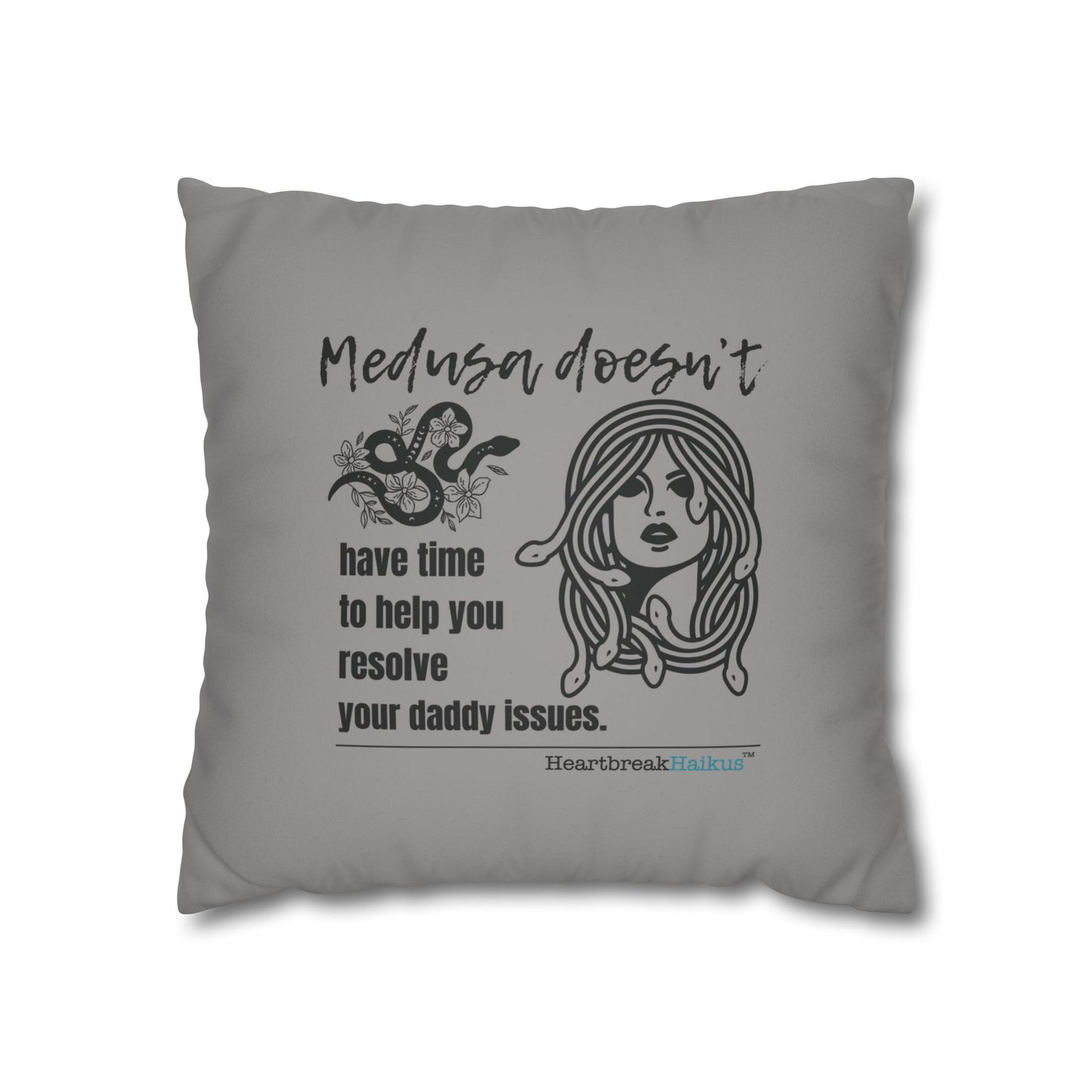Medusa and Your Daddy Haiku - Faux Suede Square Pillowcase in Stone Grey