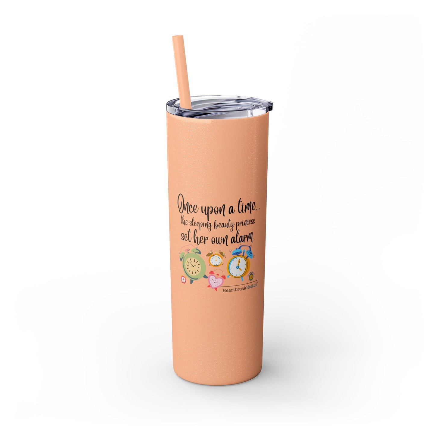 Sleeping Beauty's Alarm Haiku - Skinny Venti Tumbler with Eco-Friendly, Reusable, Matching Straw, 20oz