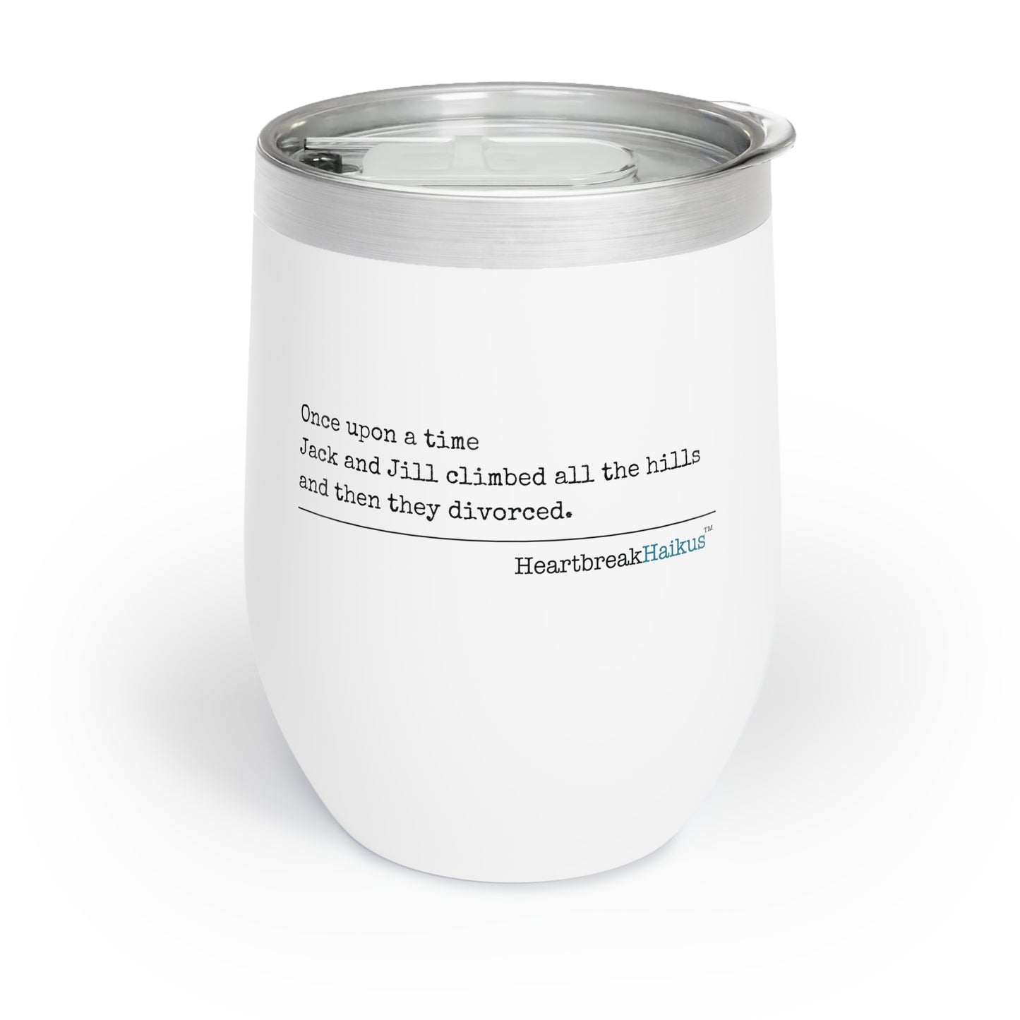 Jack and Jill divorced - Chill Wine Tumbler (Dual-design printing)