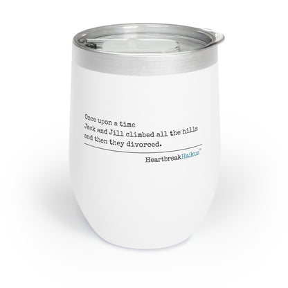 Jack and Jill divorced - Chill Wine Tumbler (Dual-design printing)