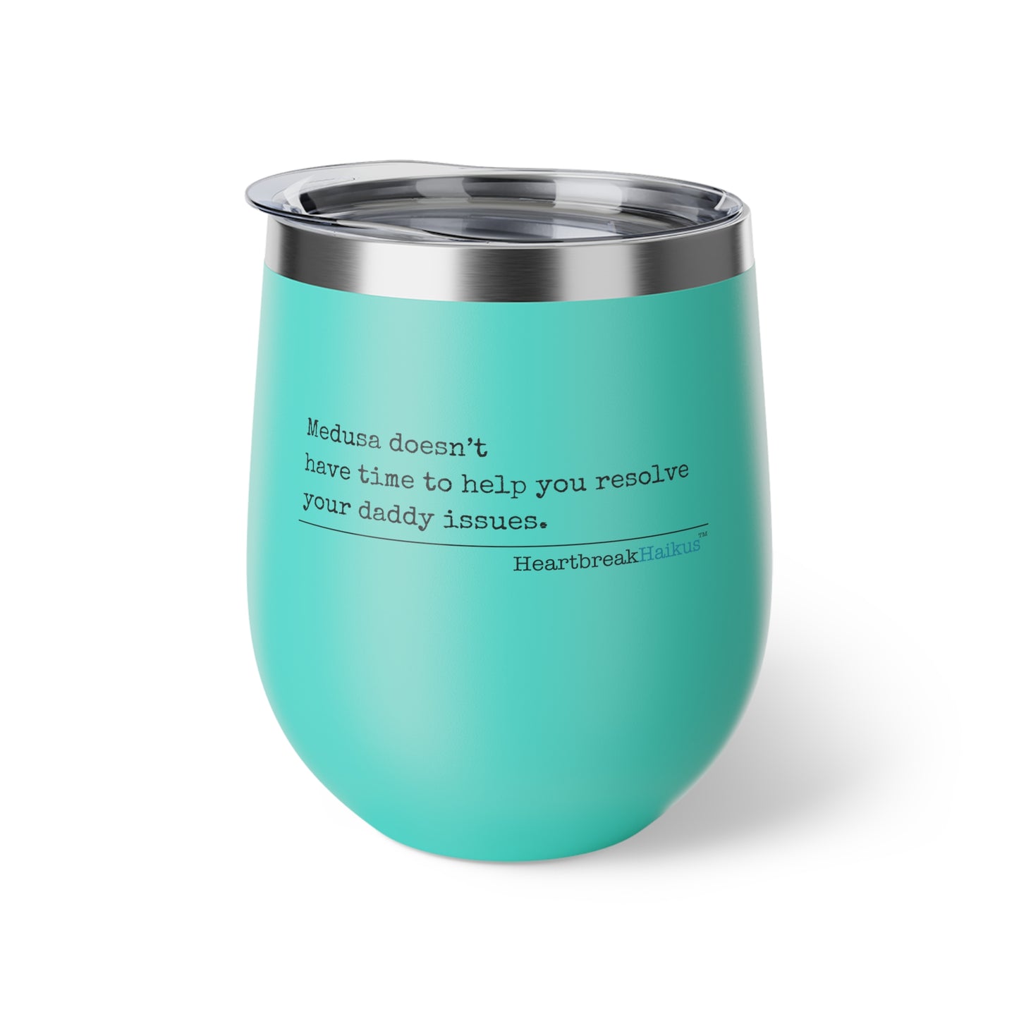 "Medusa and Your Daddy" Copper Vacuum Insulated Cup or Wine Tumbler , 12oz