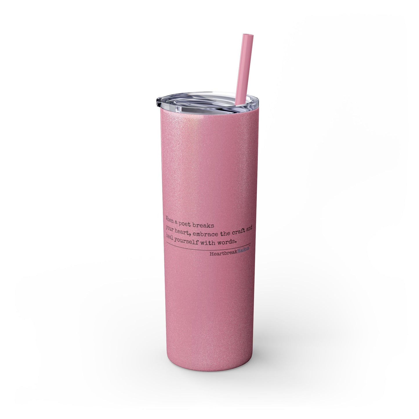 "Heal yourself with words." (Broken heart design) Skinny Tumbler with Eco-Friendly, Reusable, Matching Straw, 20oz