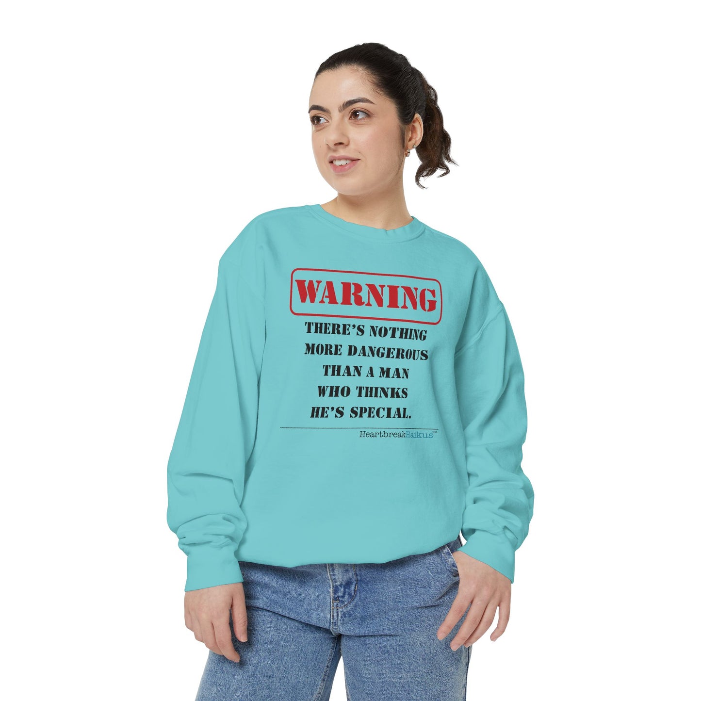Warning: Dangerous Special Man Haiku - Unisex Garment-Dyed Sweatshirt