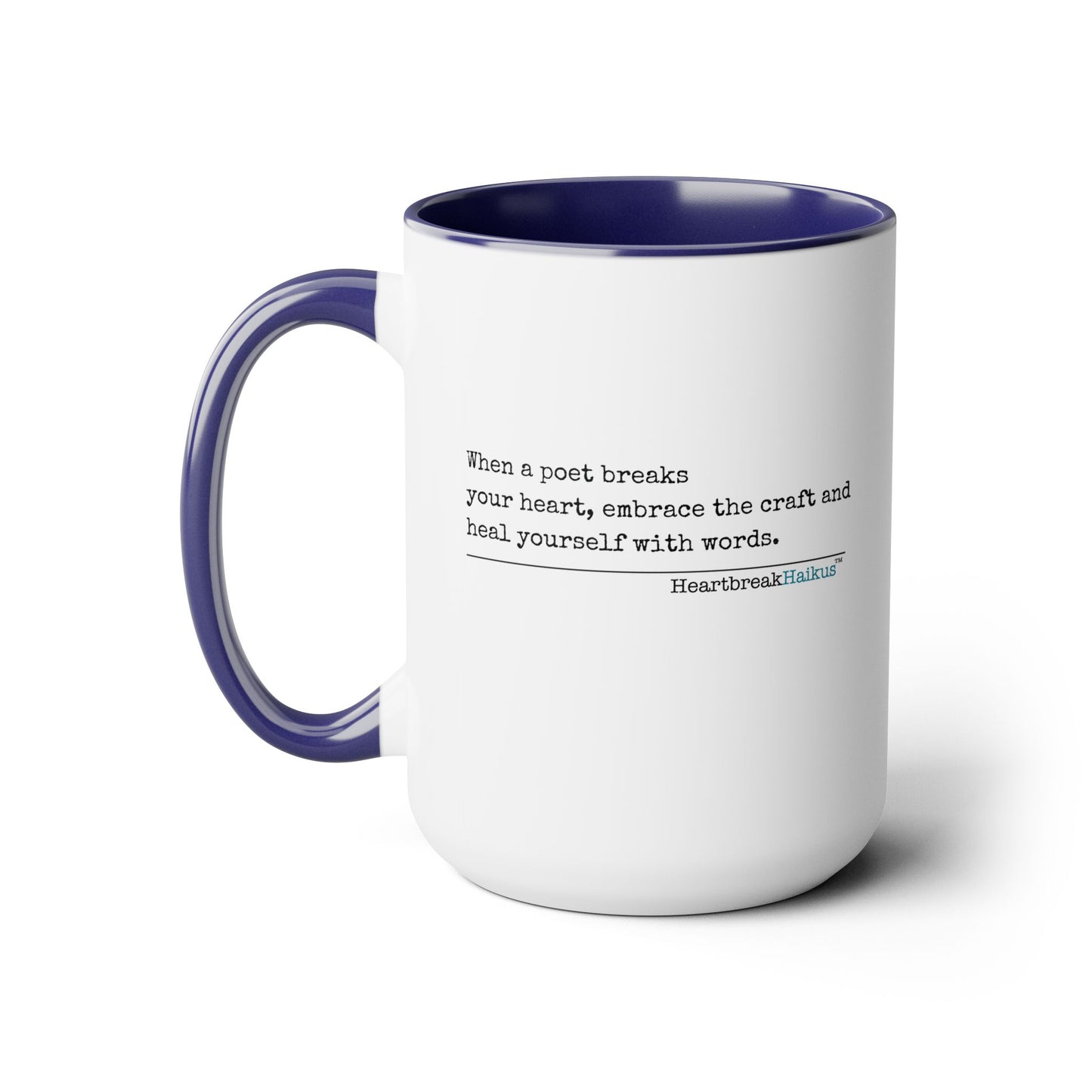 Text-Only, Two-Tone, Coffee Mug, 15oz - Dual-Sided Printing "...heal yourself with words."