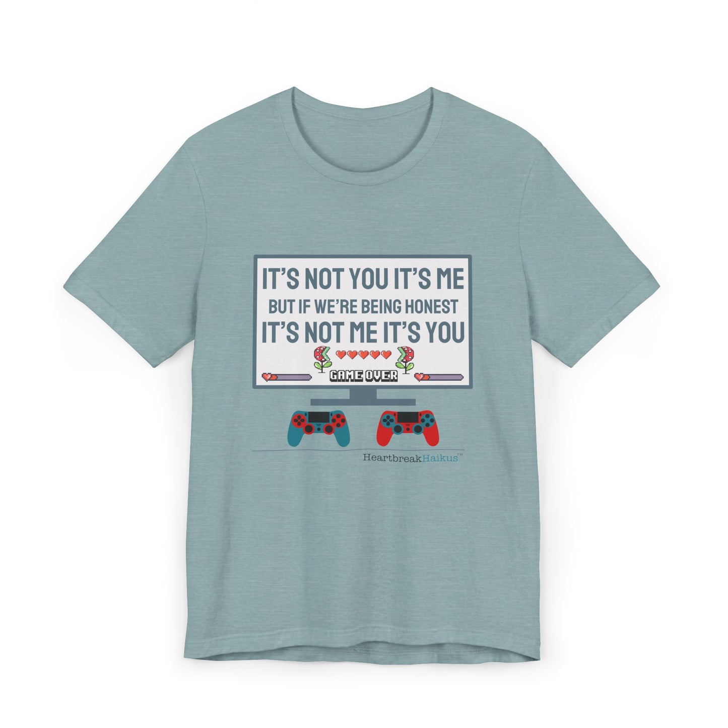 It's not you/me. Unisex Jersey T-Shirt  (lightweight)