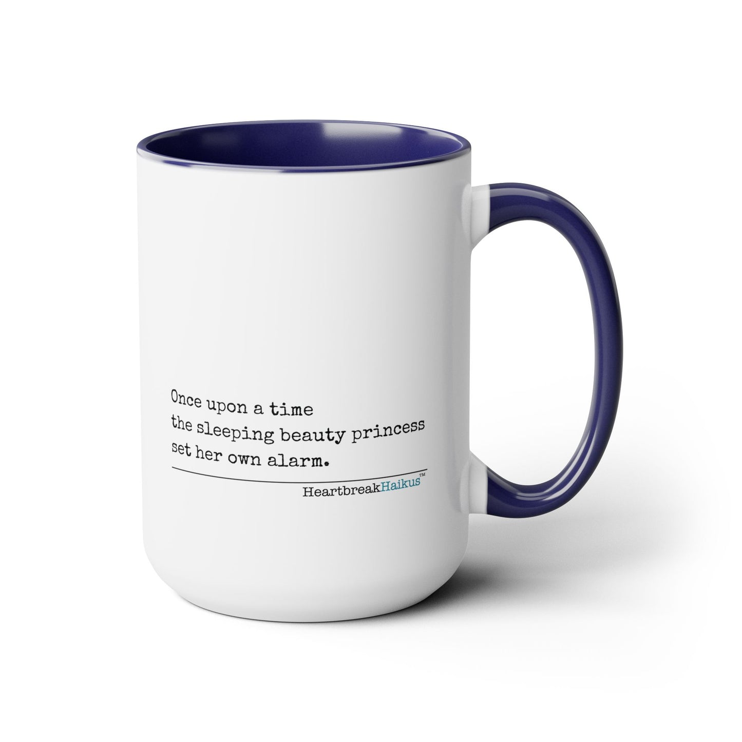 Sleeping Beauty's Alarm - Text-Only, Two-Tone, Coffee Mug, 15oz - Dual-Sided Printing