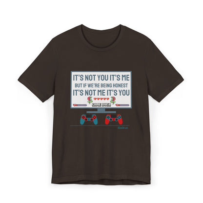 It's not you/me. Unisex Jersey T-Shirt  (lightweight)