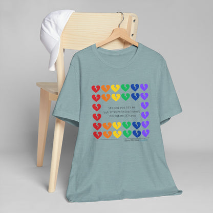 It's Not Me/You Haiku - Unisex Jersey T-Shirt  (Rainbow Hearts Collection)