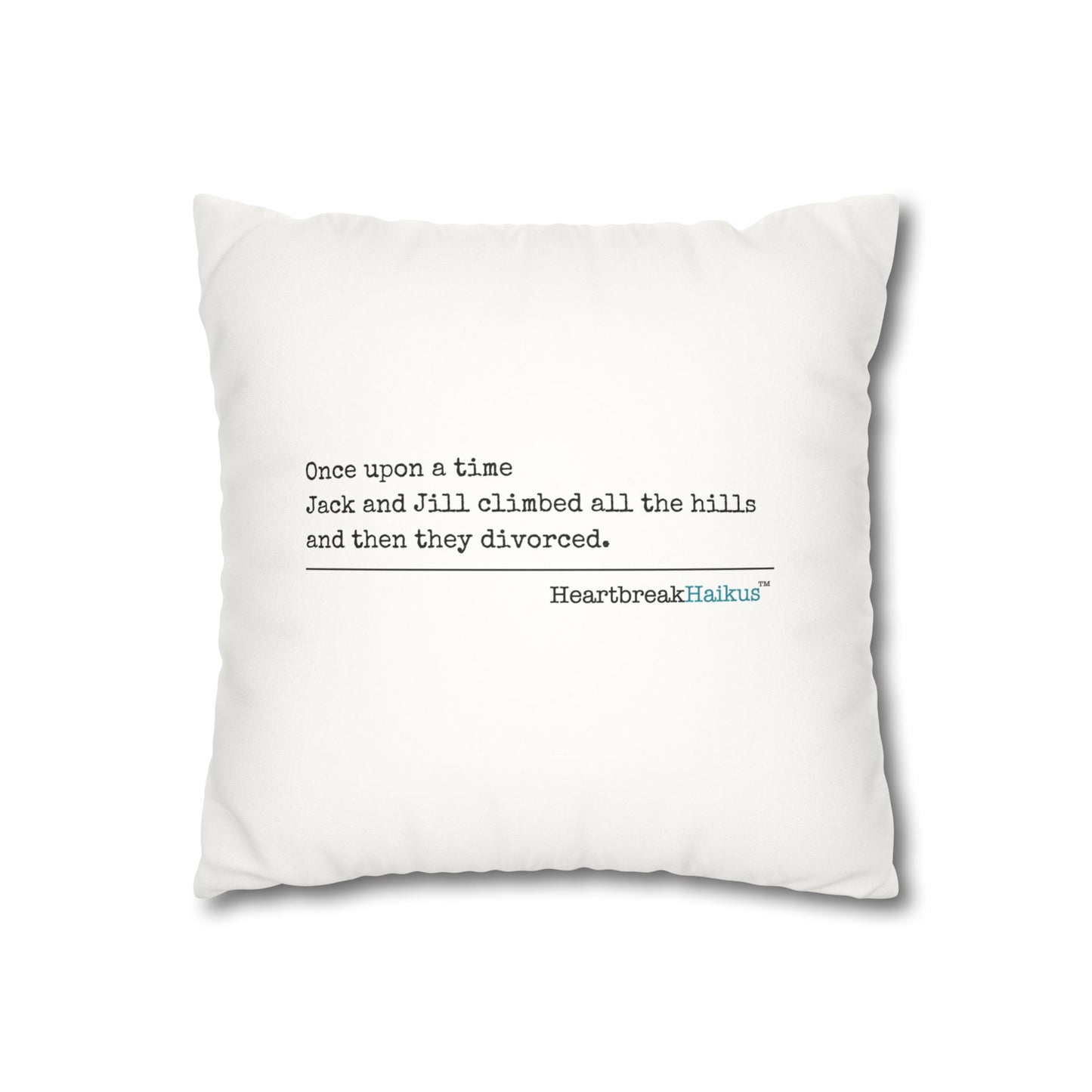 Jack and Jill Divorced Haiku - Faux Suede Square Pillowcase
