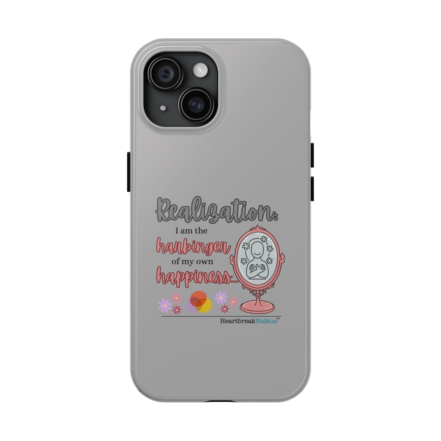 Harbinger of Happiness Tough Phone Cases (light grey)