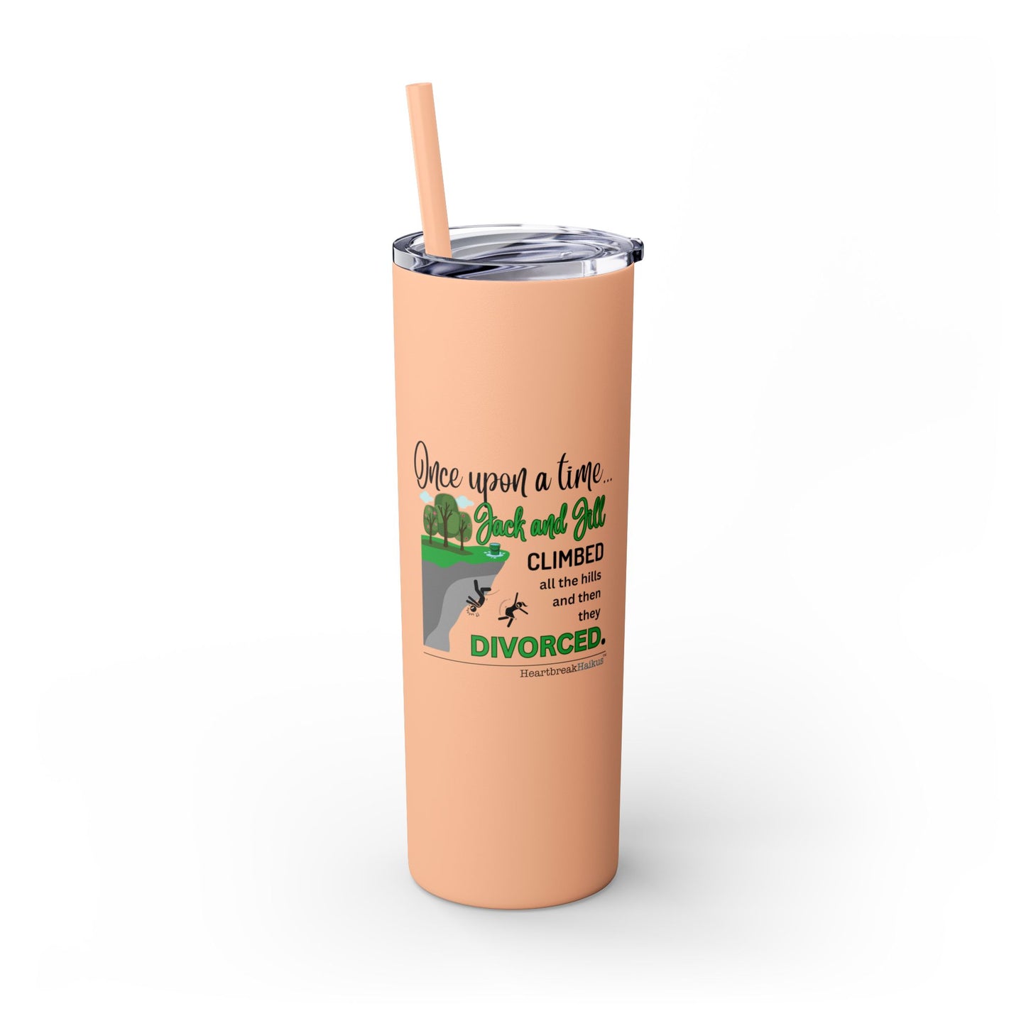 Jack and Jill Divorced Haiku - Skinny Venti Tumbler with Eco-Friendly, Reusable, Matching Straw, 20oz