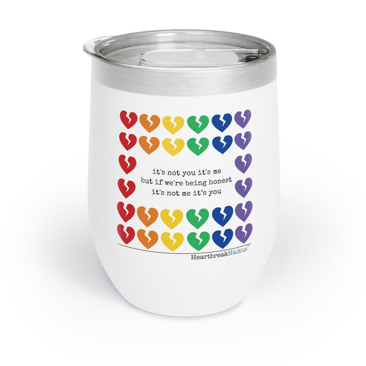 It's Not Me/You Haiku - Dual-Design Chill Wine Tumbler (Rainbow Heartbreak Collection)