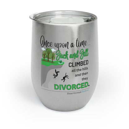 Jack and Jill divorced - Chill Wine Tumbler (Dual-design printing)