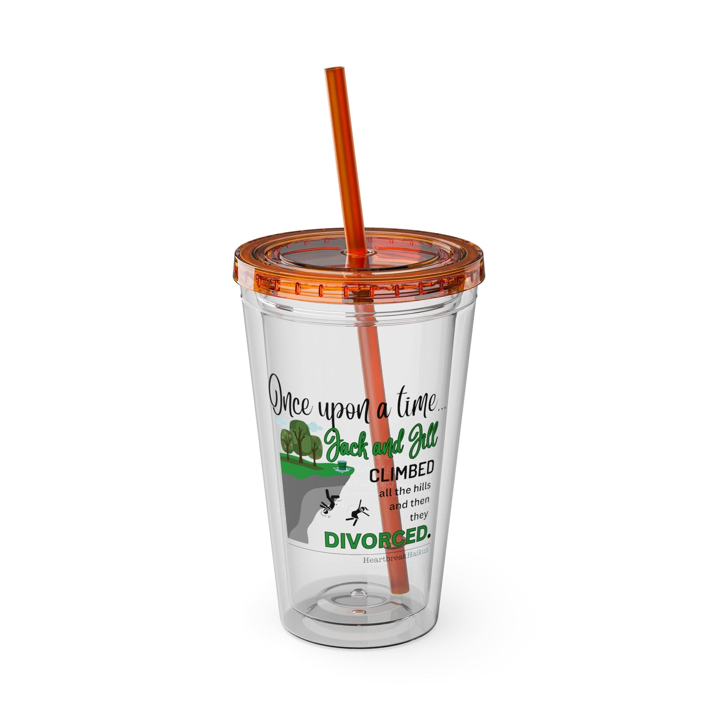 Jack and Jill Divorced Haiku. Sunsplash Tumbler with Straw, 16oz