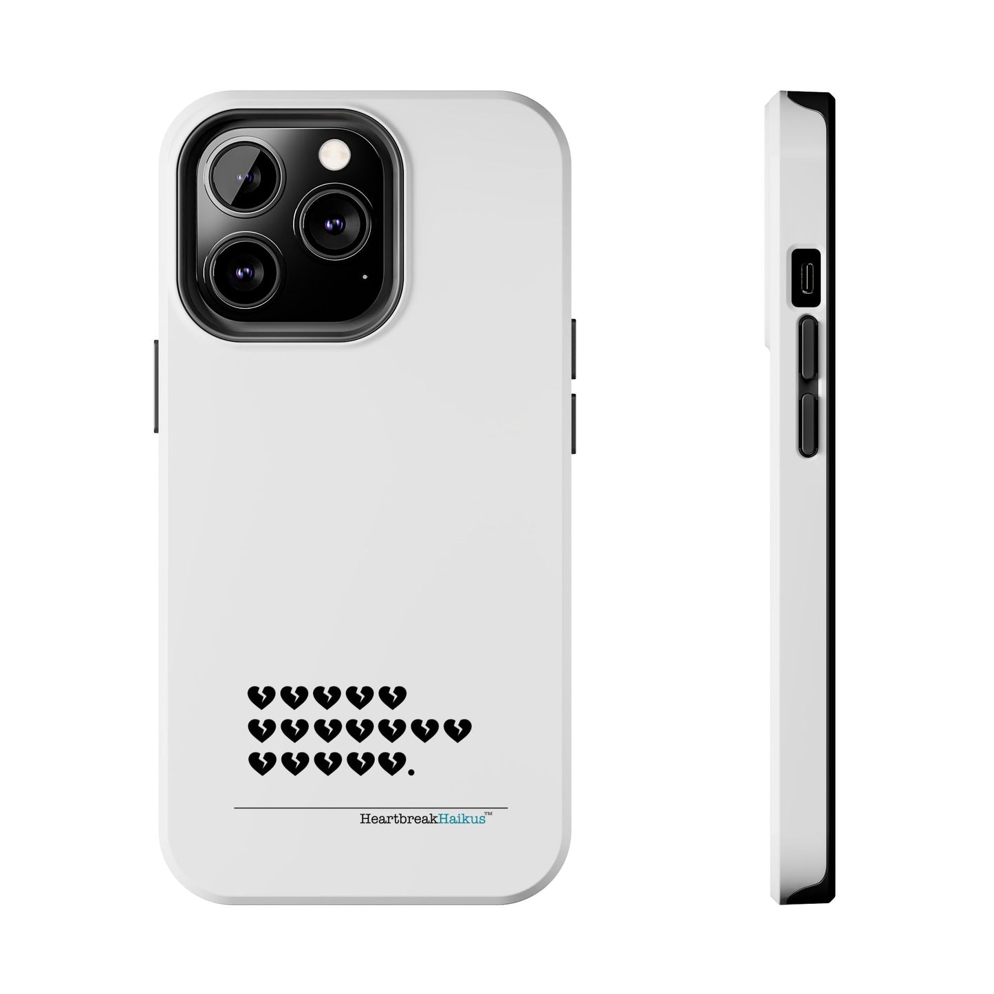 Hieroglyph Heartbreak Haiku Tough Phone Cases (white)