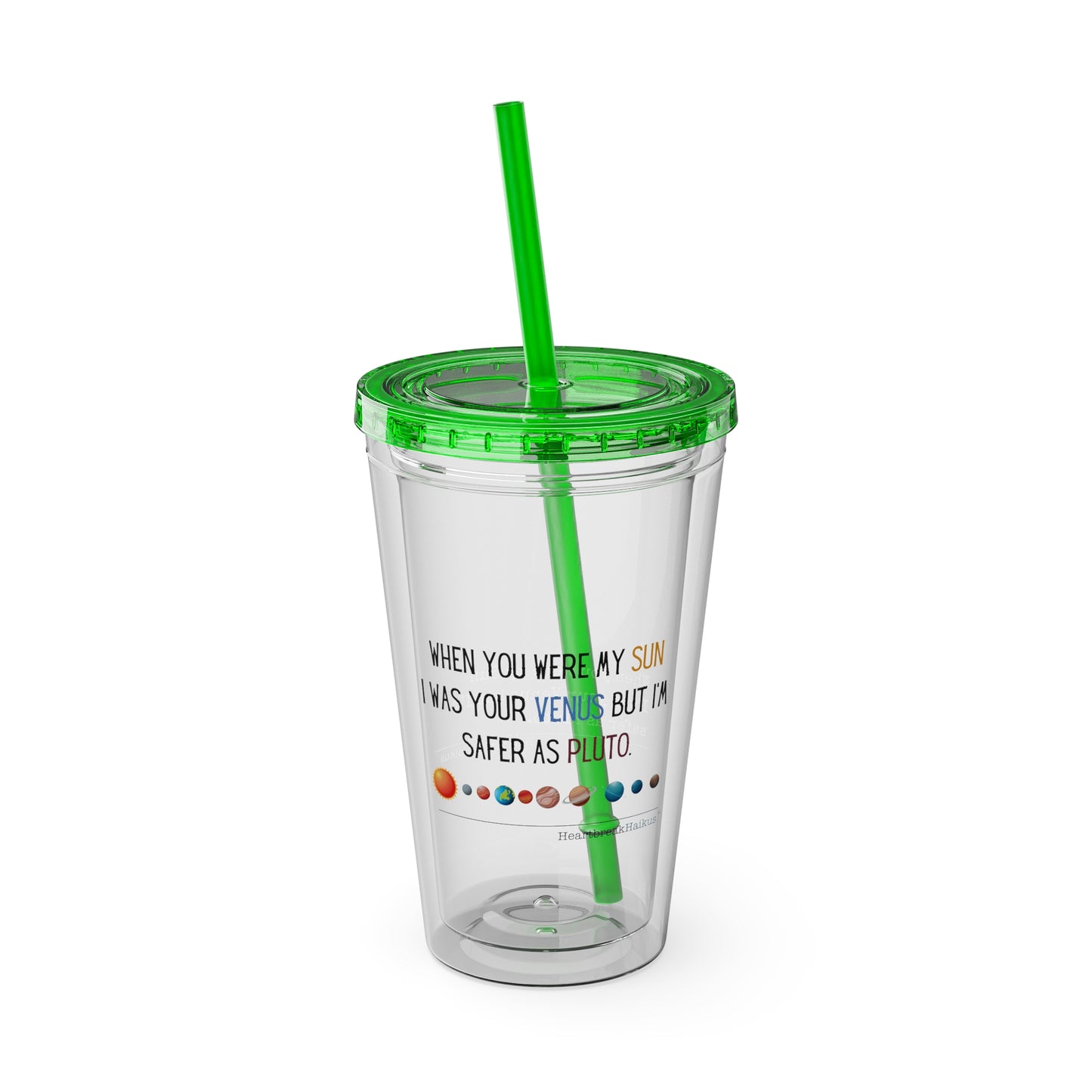 Safer as Pluto Haiku - Sunsplash Tumbler with Straw, 16oz