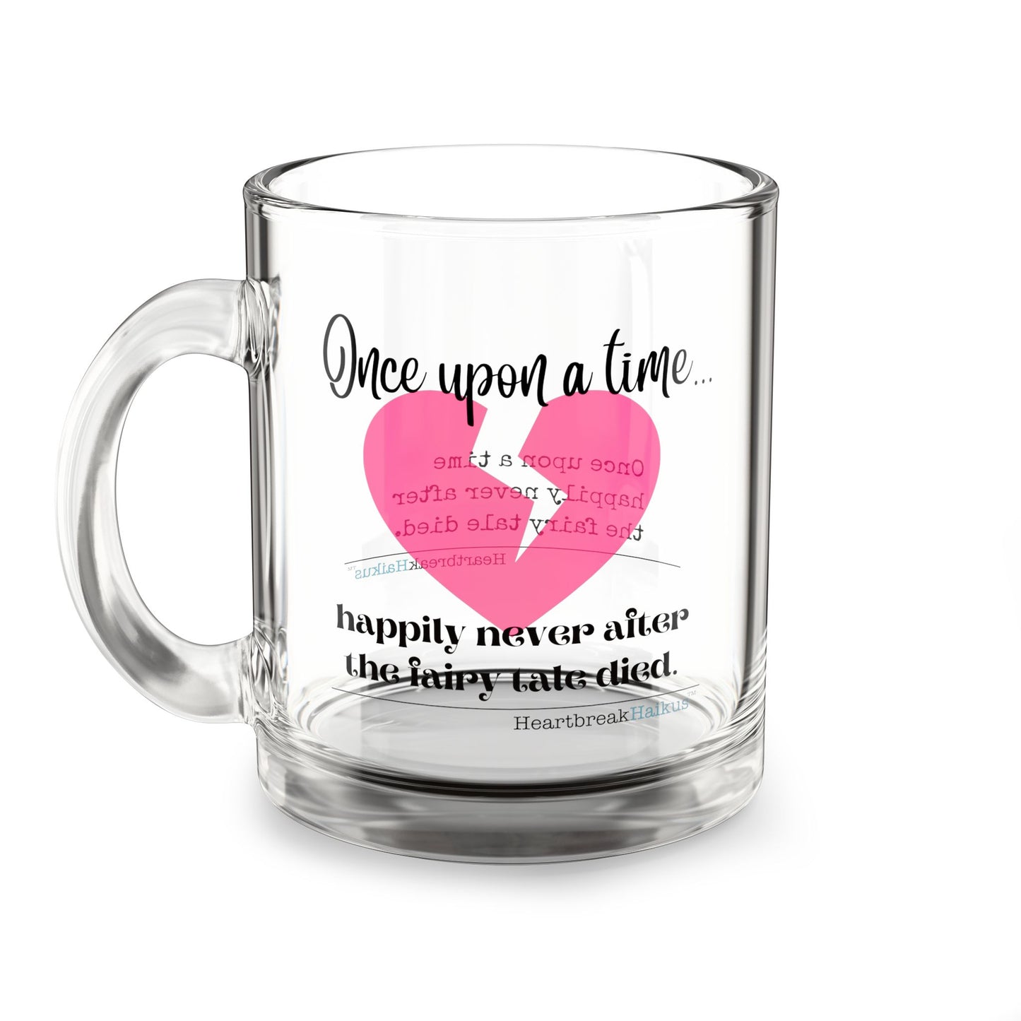 The Fairy Tale Died Haiku Glass Mug - 10oz, Perfect Gift for Coffee Lovers