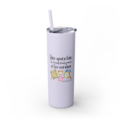 Sleeping Beauty's Alarm Haiku - Skinny Venti Tumbler with Eco-Friendly, Reusable, Matching Straw, 20oz