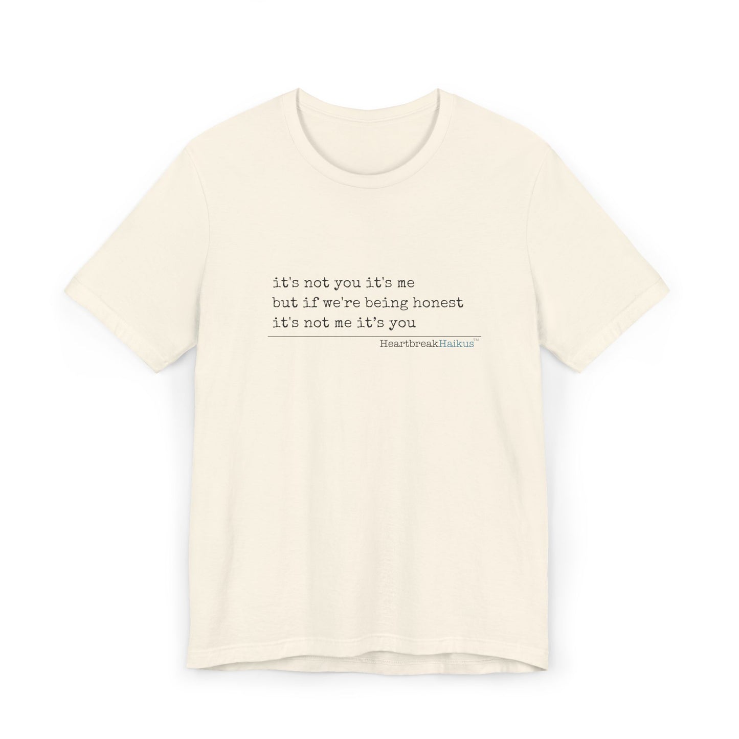 It's not you/me. Unisex Jersey T-Shirt  (lightweight)