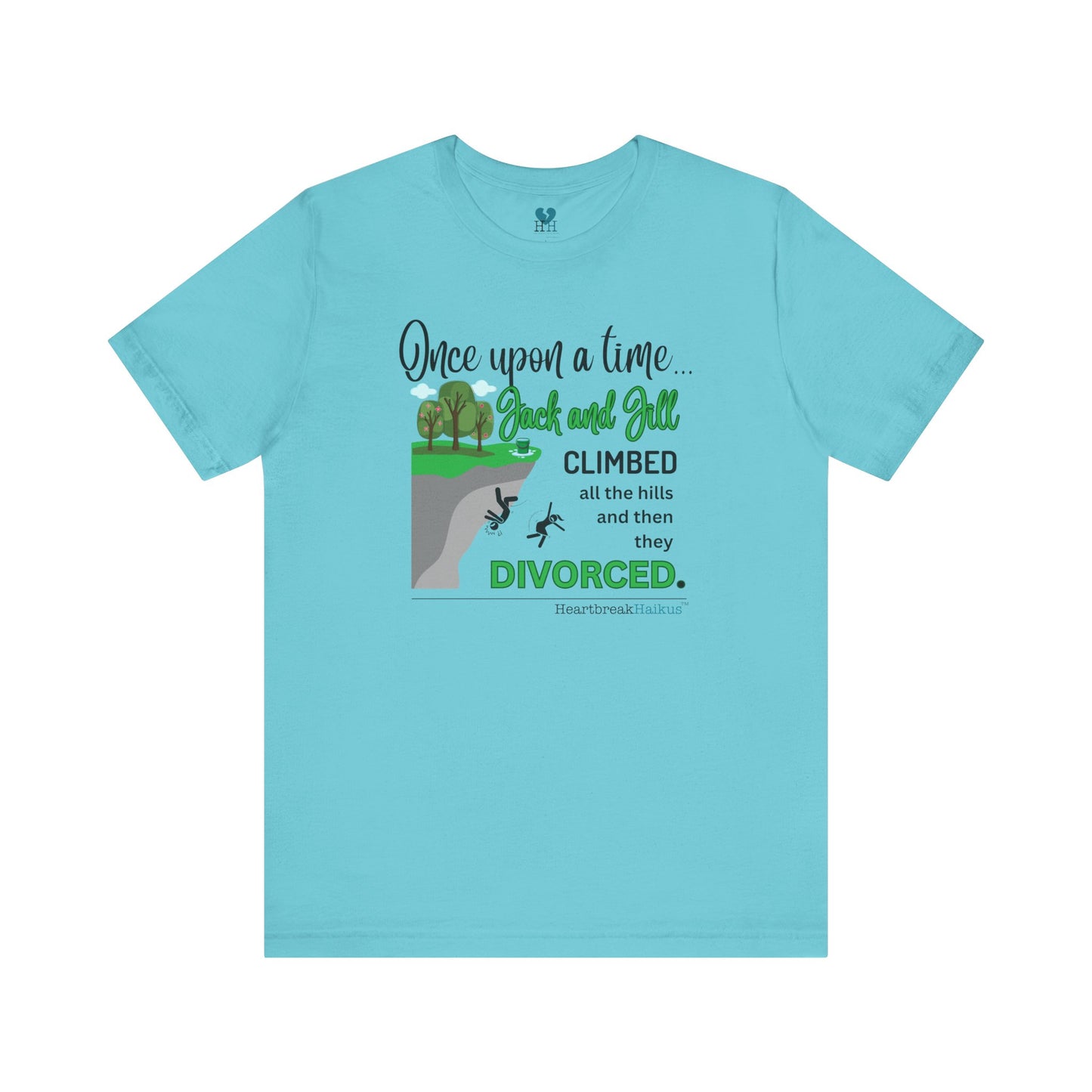 Jack and Jill Divorced Haiku - Short Sleeve T-Shirt