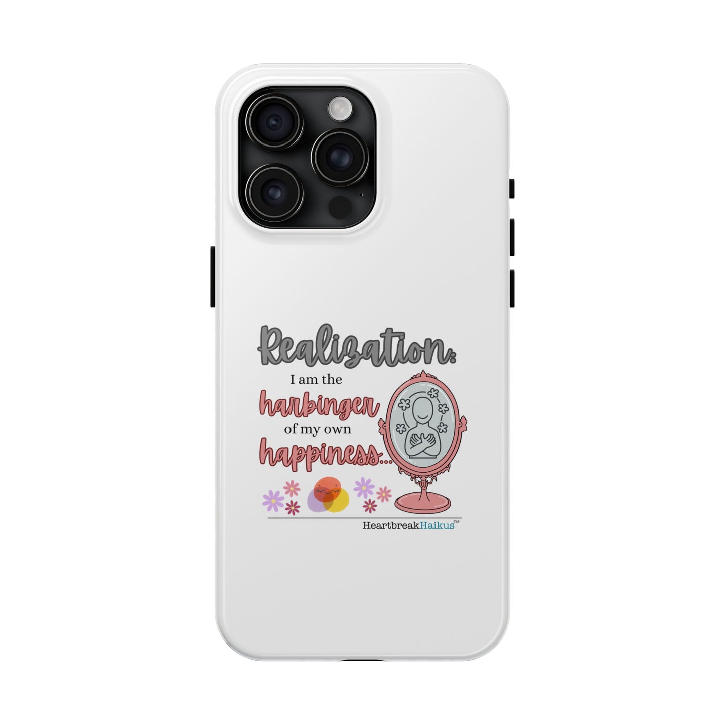 Harbinger of Happiness Tough Phone Cases (white), iPhone 11-16 or Samsung Galaxy S21-S24