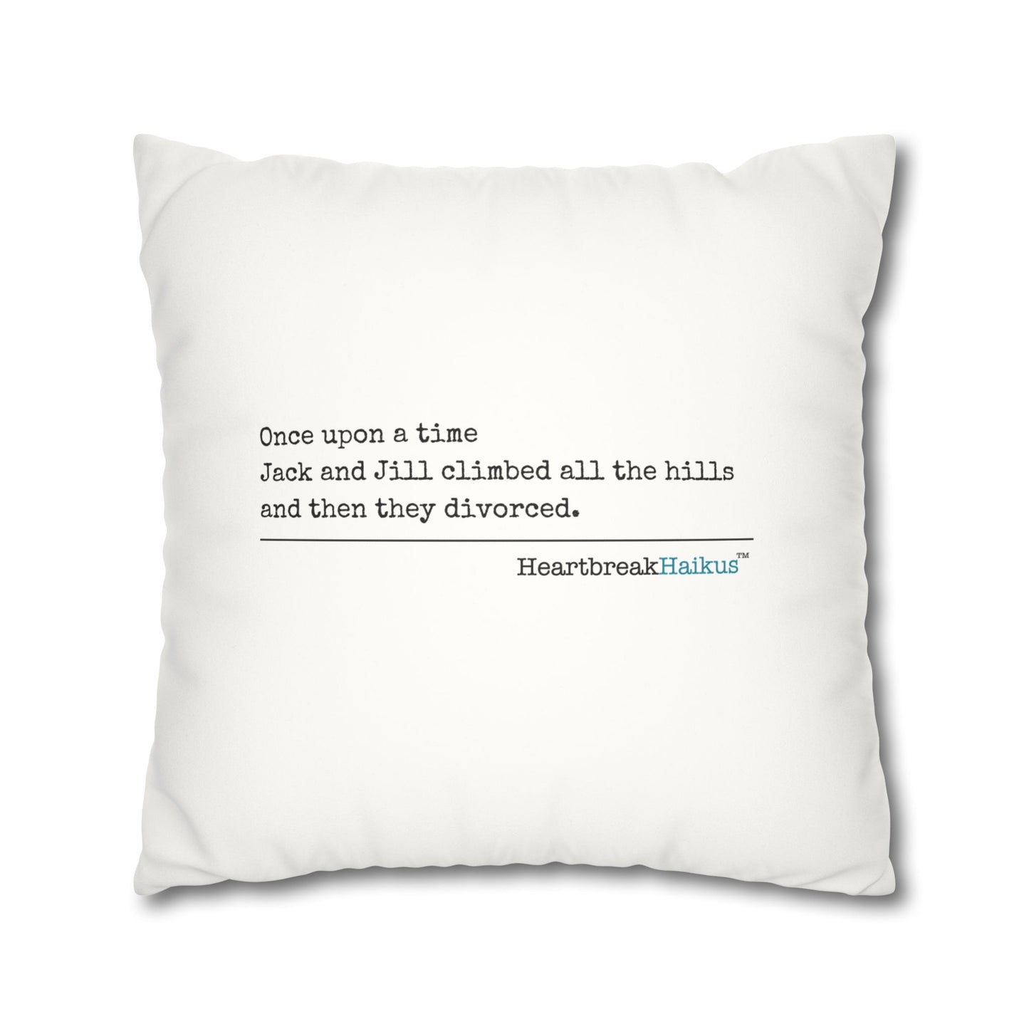 Jack and Jill Divorced Haiku - Faux Suede Square Pillowcase