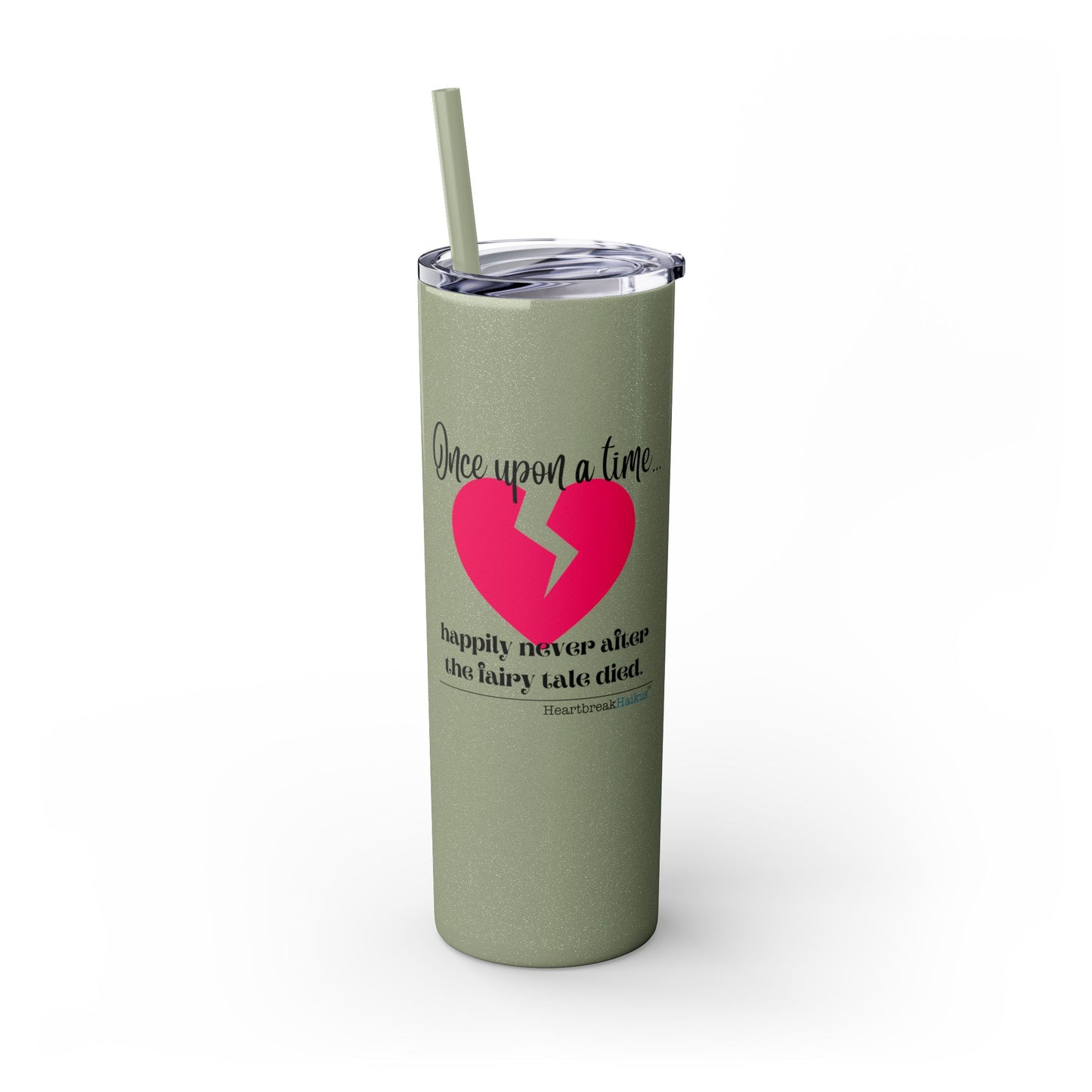The Fairy Tale Died Haiku - Skinny Venti Tumbler with Eco-Friendly, Reusable, Matching Straw, 20oz
