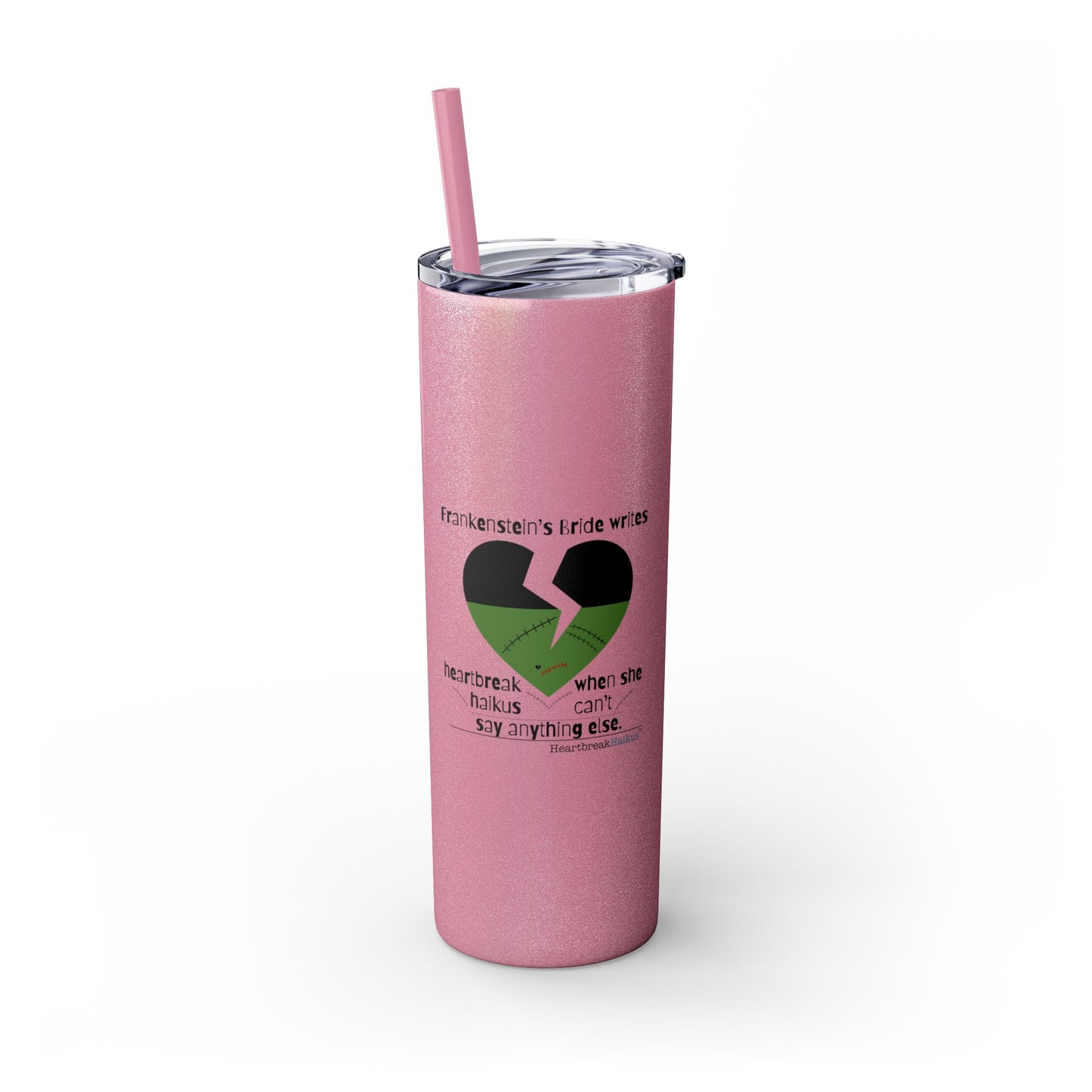 Frankenstein's Bride Writes Heartbreak Haikus - Skinny Venti Tumbler with Eco-Friendly, Reusable, Matching Straw, 20oz