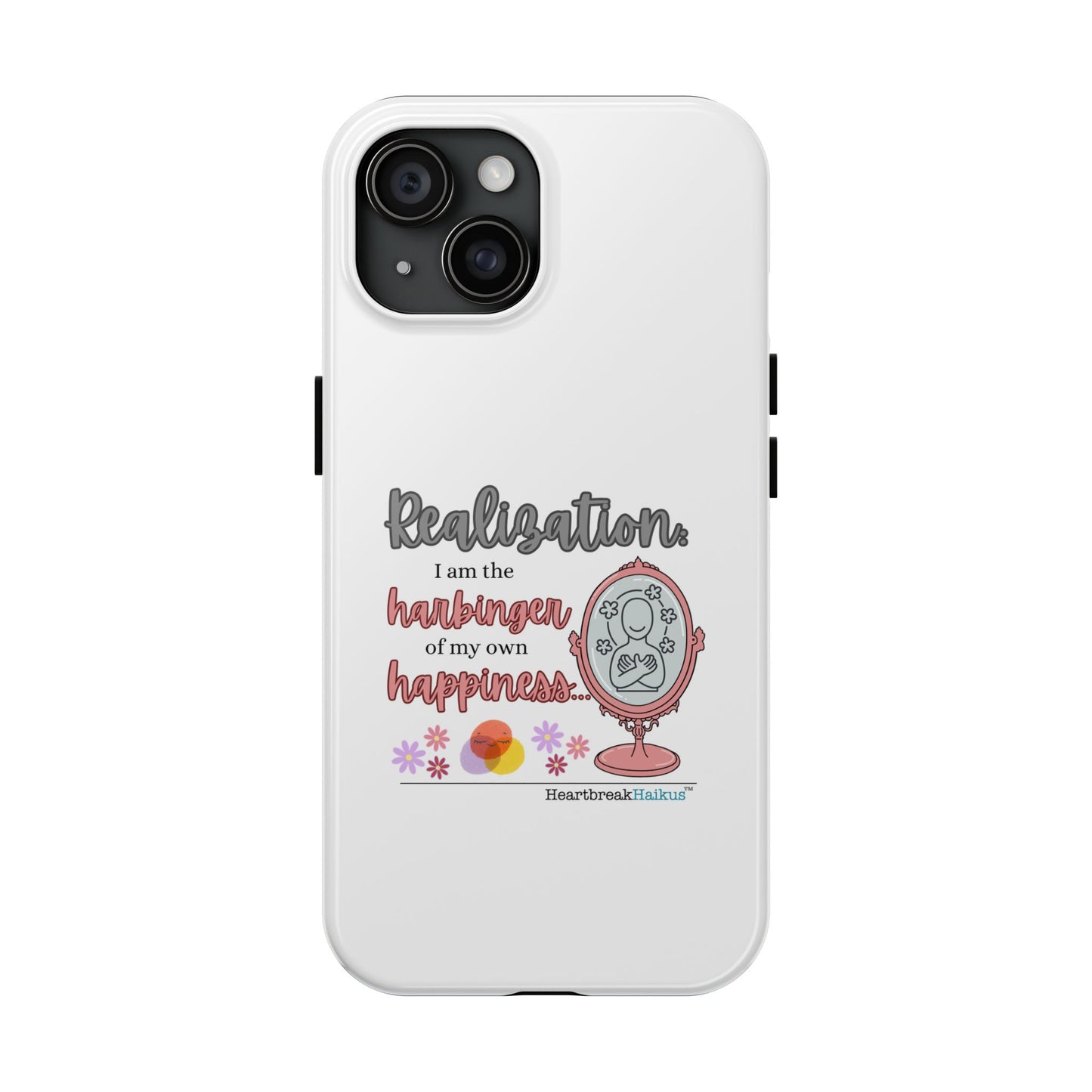 Harbinger of Happiness Tough Phone Cases (white), iPhone 11-16 or Samsung Galaxy S21-S24