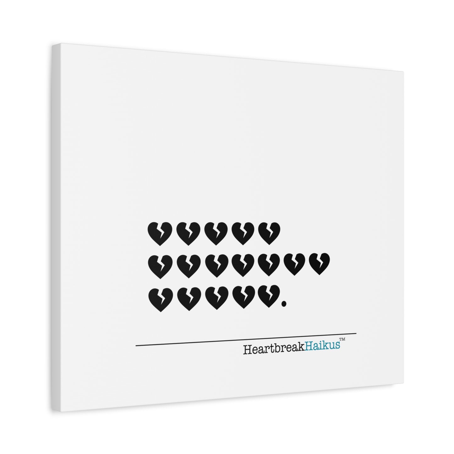 Hieroglyph Heartbreak Haiku - Horizontal Matte Canvas, Stretched, 1.25" (white)