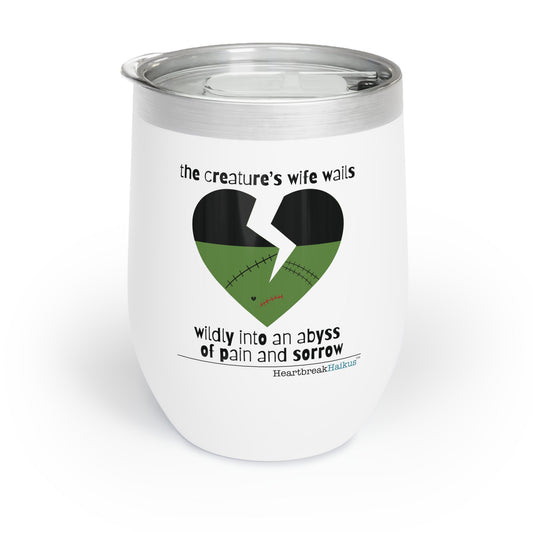 The Creature's Wife Wails Wildly Frankenstein Haiku - Chill Wine Tumbler (Dual-sided design)