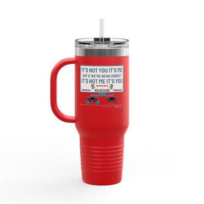 it's not you/me... - Insulated Travel Mug, 40oz