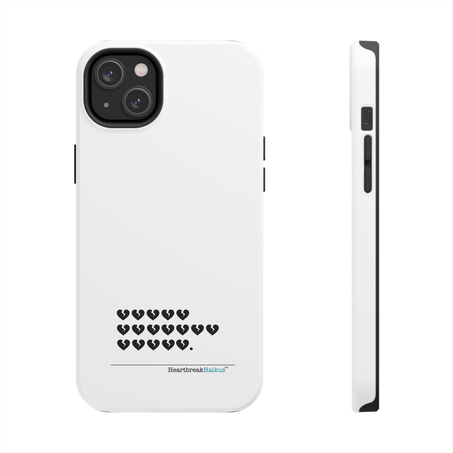 Hieroglyph Heartbreak Haiku Tough Phone Cases (white)
