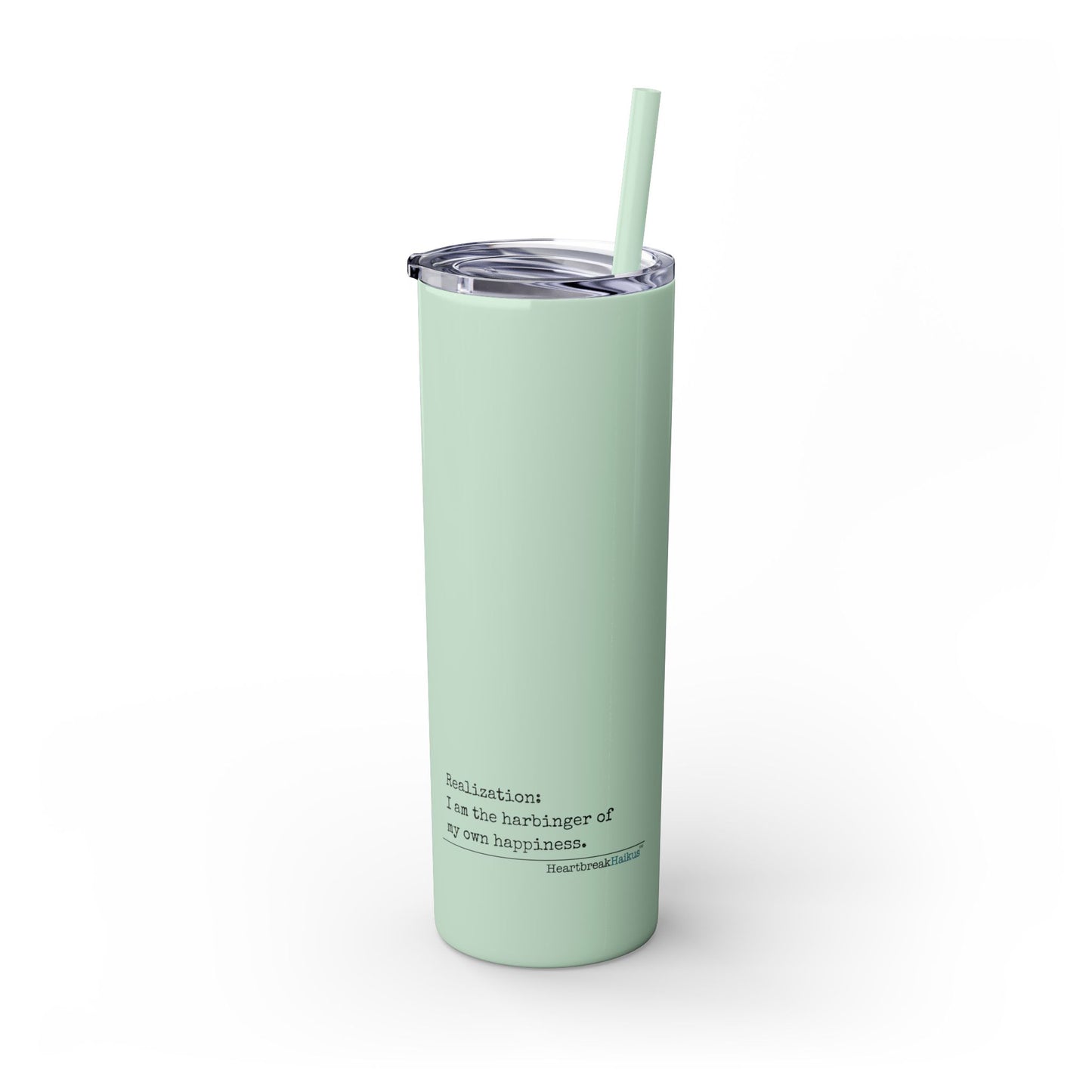 Harbinger of Happiness Haiku - Skinny Venti Tumbler with Eco-Friendly, Reusable, Matching Straw, 20oz